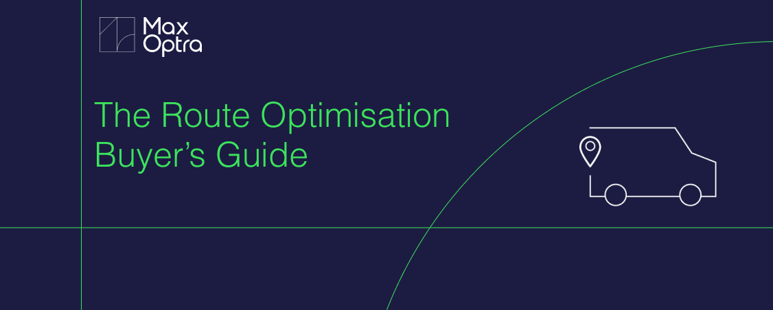 The Route Optimisation Buyer’s Guide