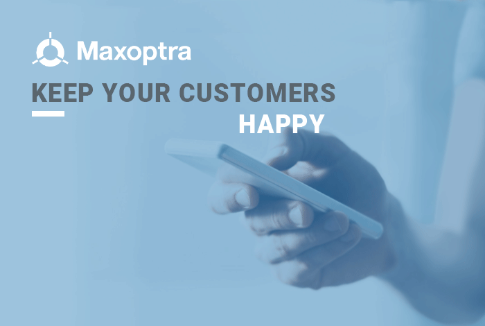 How to keep your customers happy with Maxoptra